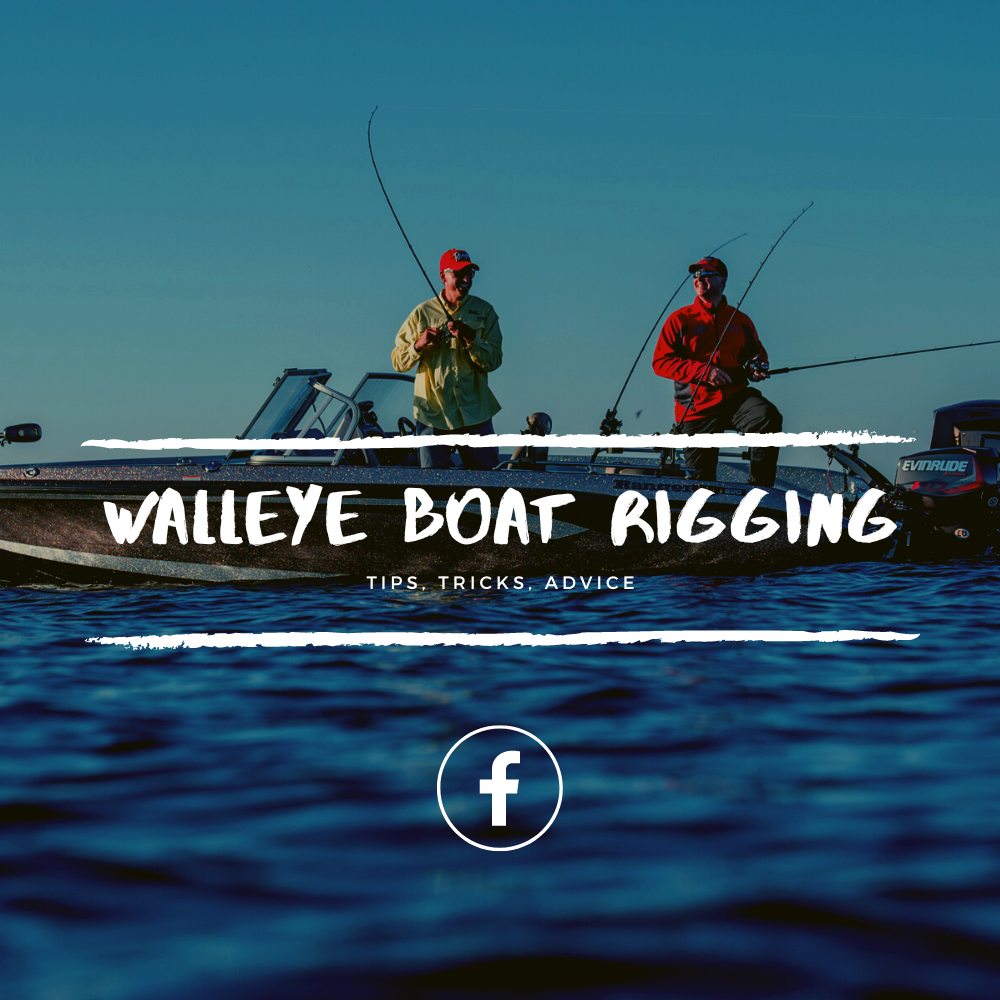 Join our New Facebook Group "Walleye Boat Rigging Tips & Tricks"